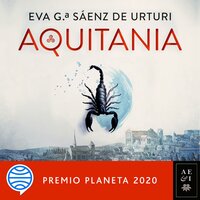 Aquitania: Premio Planeta 2020 - Eva García Sáenz de Urturi
