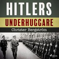 Hitlers underhuggare - Christer Bergström