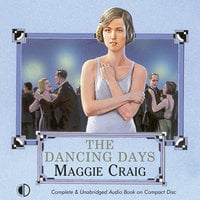 The Dancing Days - Maggie Craig