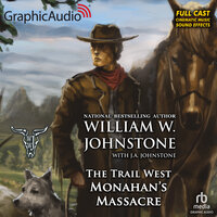 Monohan's Massacre [Dramatized Adaptation] - J.A. Johnstone, William W. Johnstone