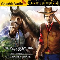 The Border Empire [Dramatized Adaptation] - Ralph Compton
