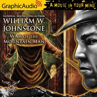 War of the Mountain Man [Dramatized Adaptation] - William W. Johnstone
