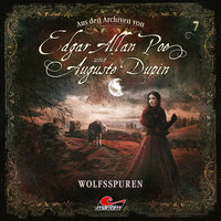 Edgar Allan Poe & Auguste Dupin, Aus den Archiven, Folge 7: Wolfsspuren - Edgar Allan Poe, Markus Duschek