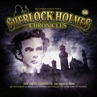 Sherlock Holmes Chronicles, Folge 56: Die Akte Ludwig II. - James A. Brett