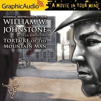 Torture of the Mountain Man [Dramatized Adaptation] - J.A. Johnstone, William W. Johnstone