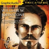 A Dangerous Man [Dramatized Adaptation]: A Novel of William "Wild Bill" Longley - J.A. Johnstone, William W. Johnstone
