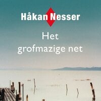 Het grofmazige net - Håkan Nesser