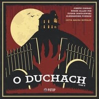 O duchach - Joseph Conrad, Aleksander Puszkin, Fiodor Dostojewski, Edgar Allan Poe