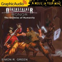 Honor: The Enemies of Humanity (1 of 3) [Dramatized Adaptation]: The Enemies of Humanity - Simon R. Green