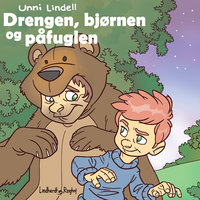 Drengen, bjørnen og påfuglen - Unni Lindell