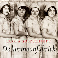De hormoonfabriek - Saskia Goldschmidt