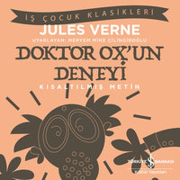 Dr. Ox'un Deneyi - Kısaltılmış Metin - Jules Verne