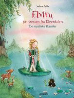 Elvira - Prinsessen fra Elverdalen - De mystiske åkander - Stefanie Dahle