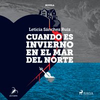 Cuando es invierno en el mar del norte - Leticia Sánchez Ruiz