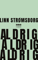 Aldrig, aldrig, aldrig - Linn Strømsborg