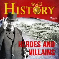 Heroes and Villains - World History