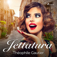 Jettatura - Theophile Gautier