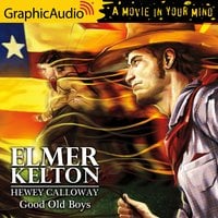 Good Old Boys [Dramatized Adaptation] - Elmer Kelton