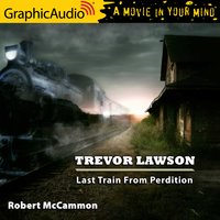 Last Train from Perdition [Dramatized Adaptation] - Robert McCammon