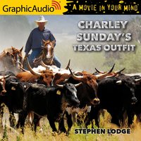 Charley's Sunday's Texas Outfit [Dramatized Adaptation] - Stephen Lodge