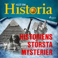 Historiens största mysterier - Allt om Historia