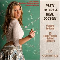 Psst! I'm Not a Real Doctor! - J.C. Cummings