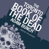 The Toronto Book of the Dead - Adam Bunch