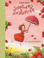Josefine Jordbærfe - En solstrålehistorie - Stefanie Dahle