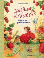 Josefine Jordbærfe - Mysteriet i Jordbærdalen - Stefanie Dahle