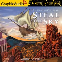 Steal the Sky [Dramatized Adaptation] - Megan E. O'Keefe