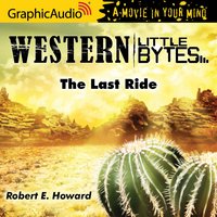 The Last Ride [Dramatized Adaptation]