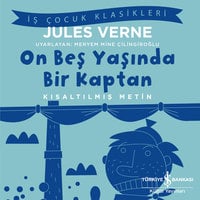 On Beş Yaşında Bir Kaptan - Kısaltılmış Metin - Jules Verne