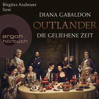 Outlander - Band 2: Die geliehene Zeit - Diana Gabaldon