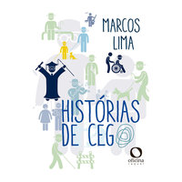 Histórias de cego - Marcos Lima