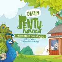 Olafin pentupäiväkirjat - Riikinkukon ruutuhyppy - Helena Waris, Mirjami Manninen