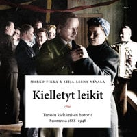Kielletyt leikit: Tanssin kieltämisen historia Suomessa 1888–1948