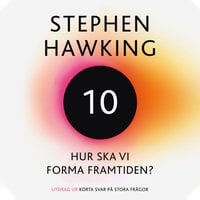Hur ska vi forma framtiden? - Stephen Hawking