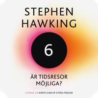 Är tidsresor möjliga? - Stephen Hawking