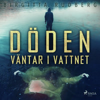 Döden väntar i vattnet - Birgitta Rudberg