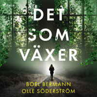 Det som växer - Boel Bermann, Olle Söderström