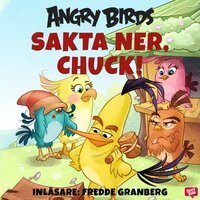 Angry Birds - Sakta ner, Chuck! - Sarah Stephens