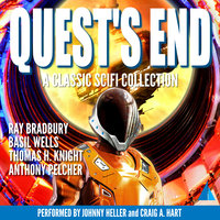 Quest's End: A Classic SciFi Collection - Ray Bradbury, Basil Wells, Thomas H. Knight, Anthony Pelcher