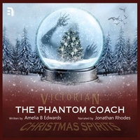 The Phantom Coach - Amelia B. Edwards