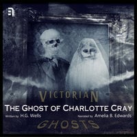 The Ghost of Charlotte Cray - Florence Marryat