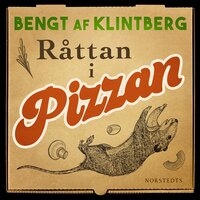 Råttan i pizzan: Folksägner i vår tid - Bengt af Klintberg