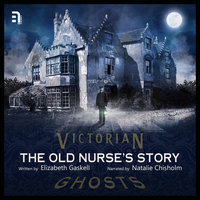 The Old Nurse's Story - Elizabeth Gaskell