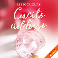 Cucito addosso - Rebecca Quasi