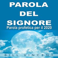 Parola del Signore: Parola profetica per il 2020 - Bill Vincent