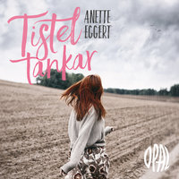 Tisteltankar - Anette Eggert