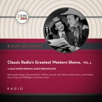 Classic Radio’s Greatest Western Shows, Vol. 5